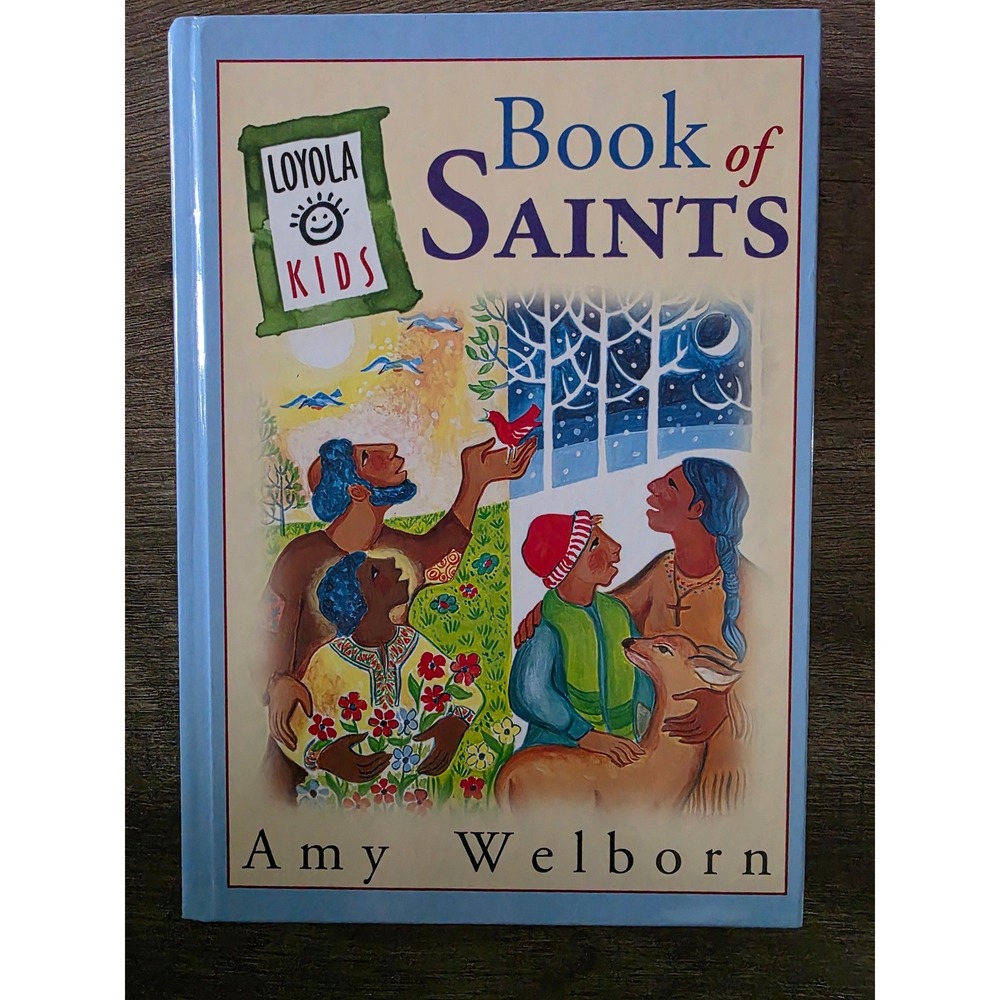 Loyola Kids Book of Saints Amy Welborn Hardcover Religious History 9780829415346